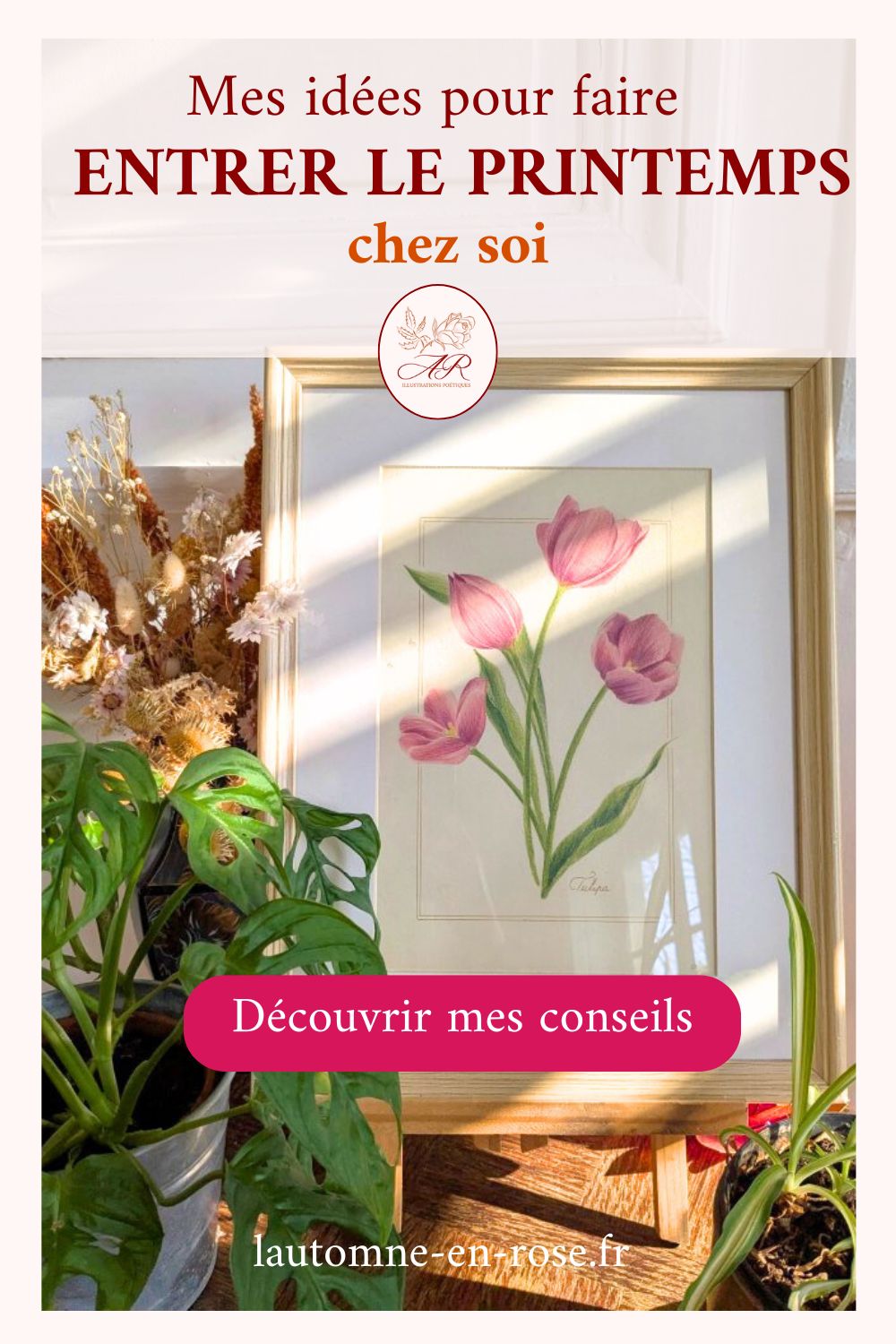 mes idées pour faire entrer le printemps chez soi