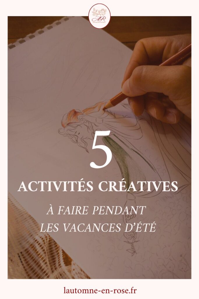 activités créatives pendant les vacances d'été