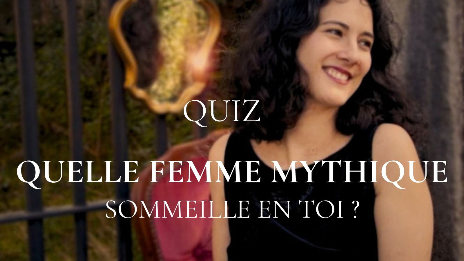 QUIZ : Quelle femme mythique sommeille en toi ?
